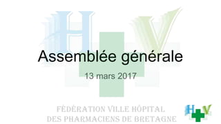 Assemblée générale
13 mars 2017
 
