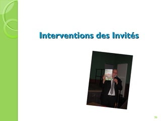 Interventions des Invités 