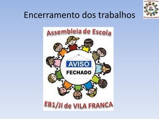 Encerramento dos trabalhos