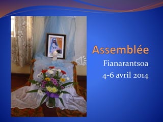 Fianarantsoa
4-6 avril 2014
 