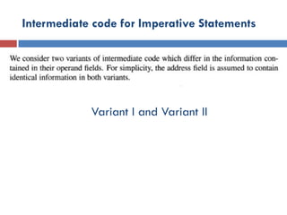 Intermediate code for Imperative Statements
Variant I and Variant II
 