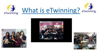 What is eTwinning?
 