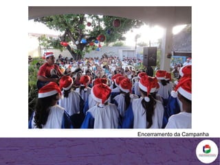 Encerramento da Campanha 