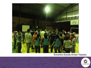 Encontro Escola Anísio Teixeira 