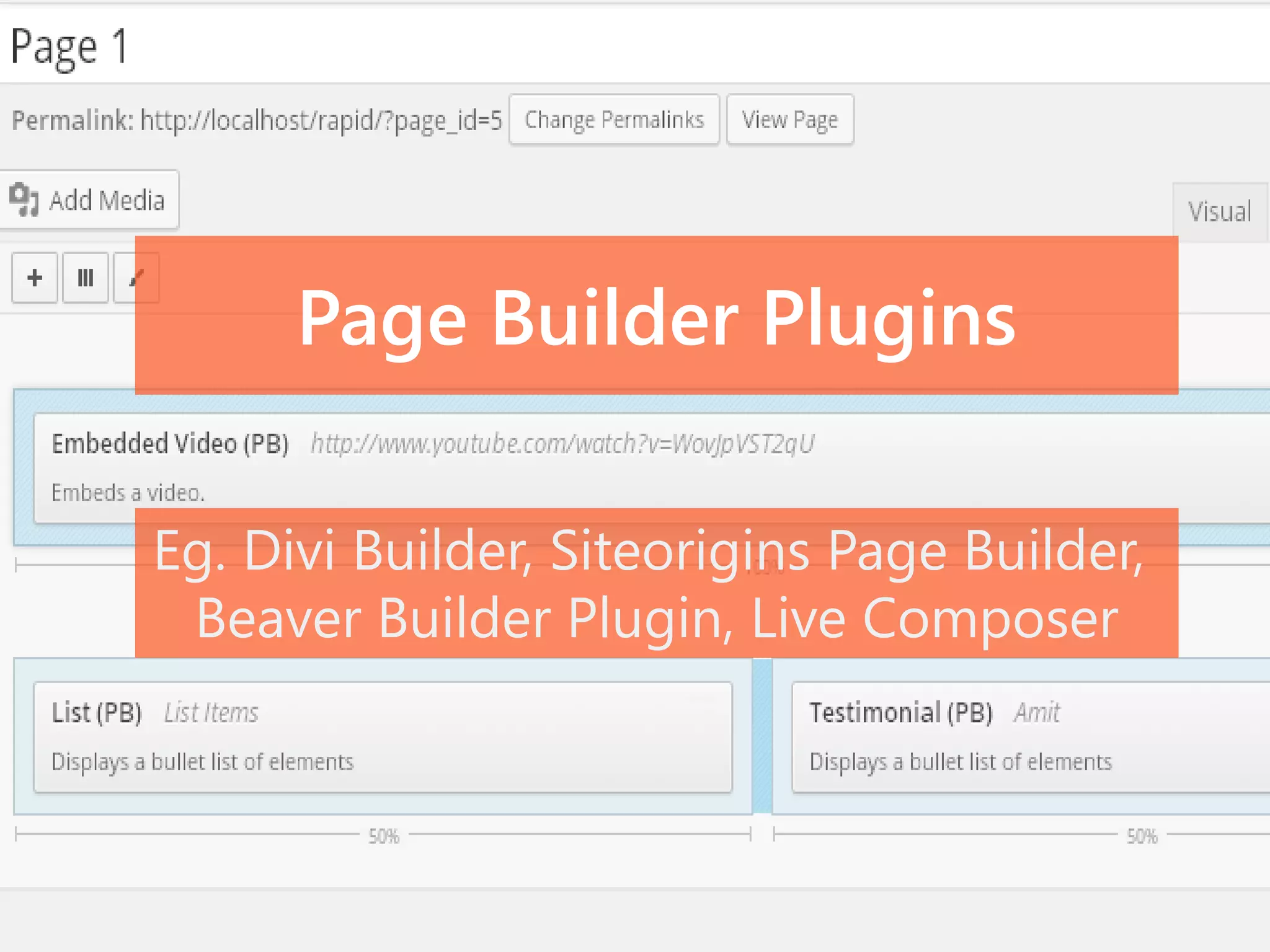 Page Builder Plugins
Eg. Divi Builder, Siteorigins Page Builder,
Beaver Builder Plugin, Live Composer