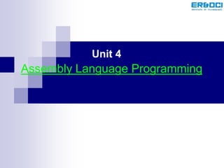 Assembly Language Programming
Unit 4
