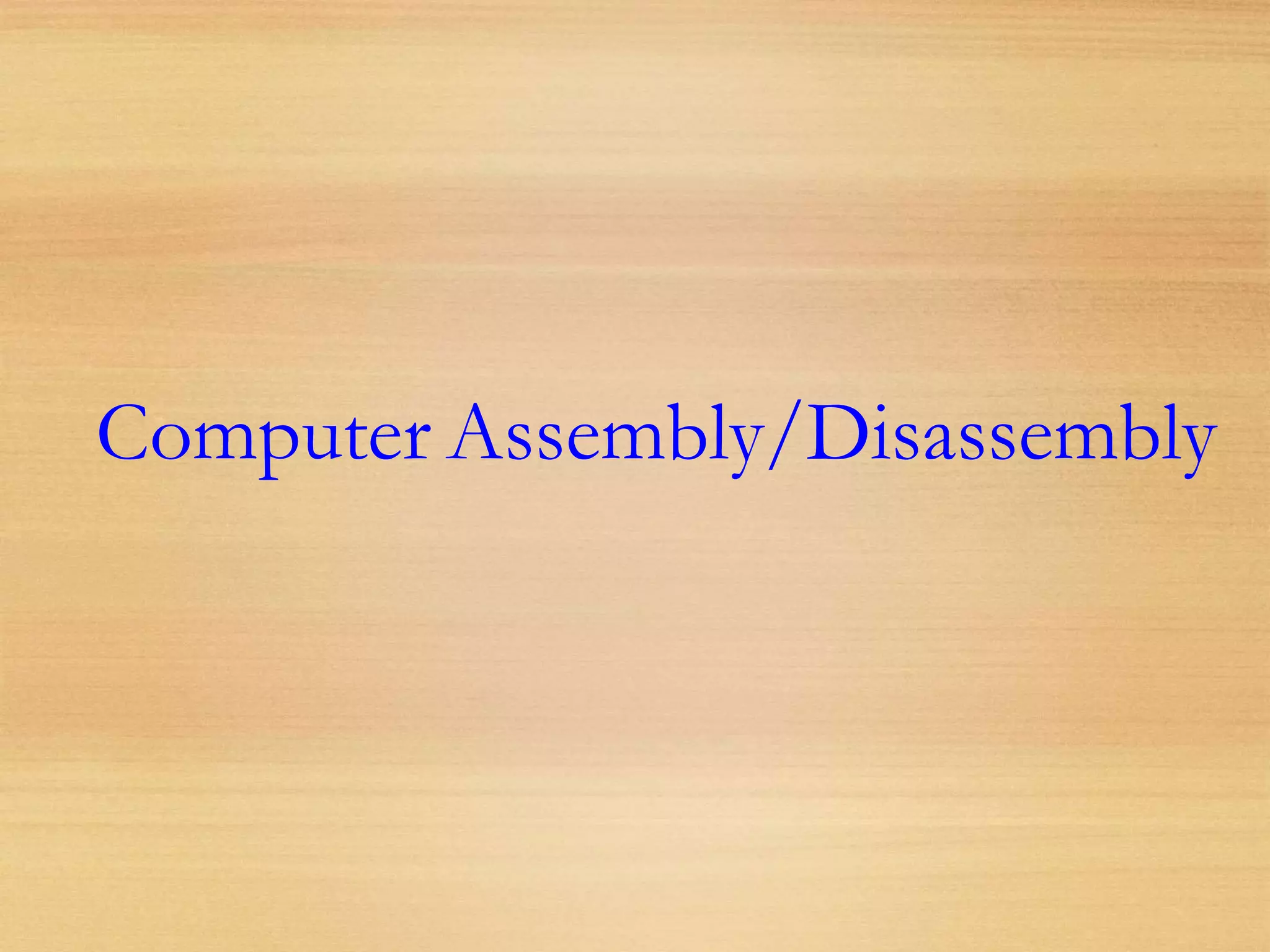 ASSEMBLYANDDISASSEMBLY (1).pptx