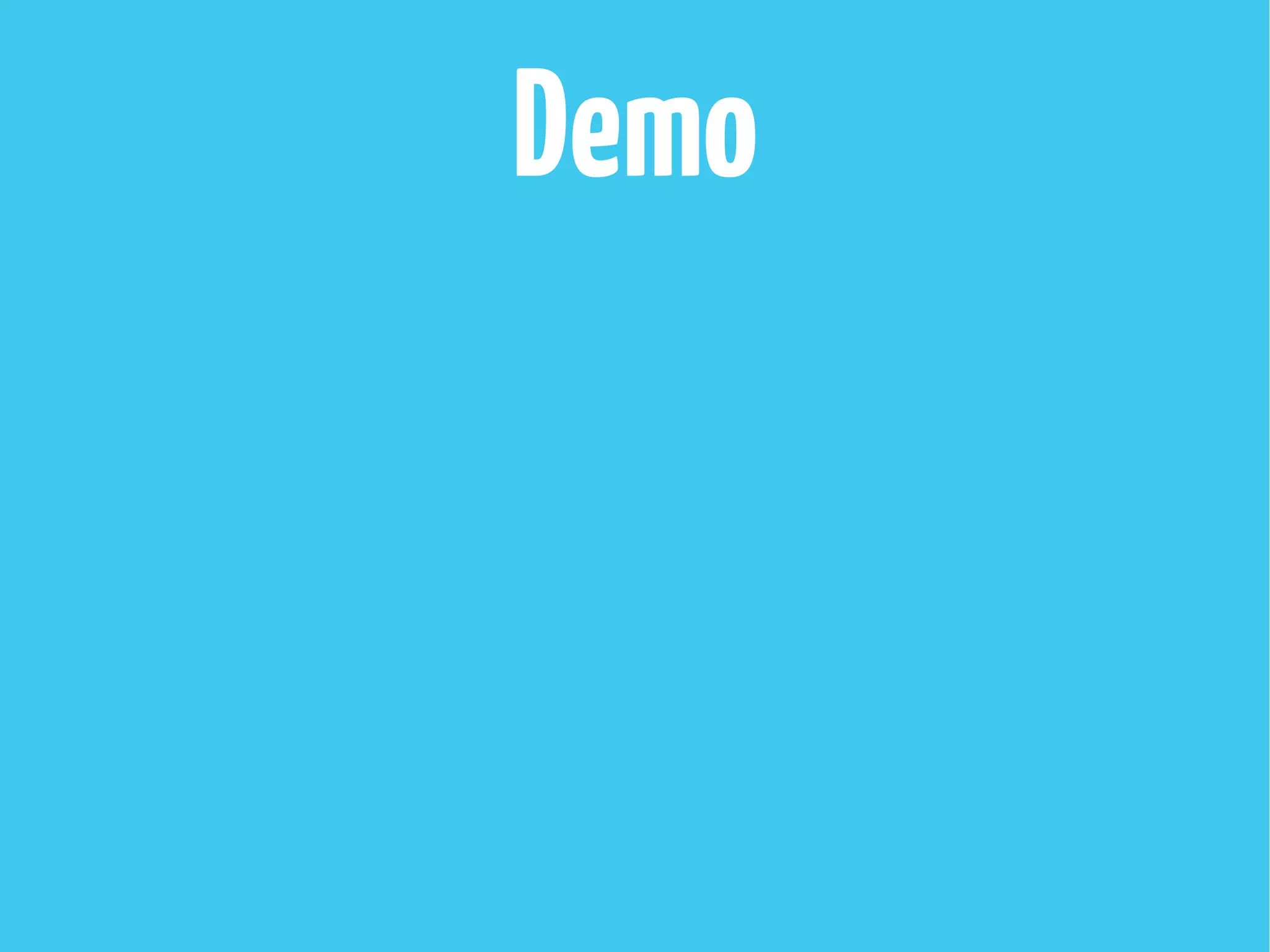 Demo
 