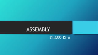 ASSEMBLY
CLASS~IX-A
 