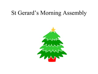 St Gerard’s Morning Assembly 