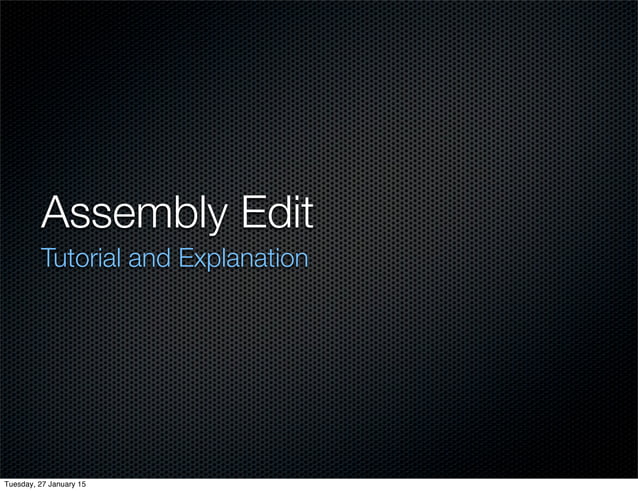 Assembly Editing Ppt Assembly Editing Ppt