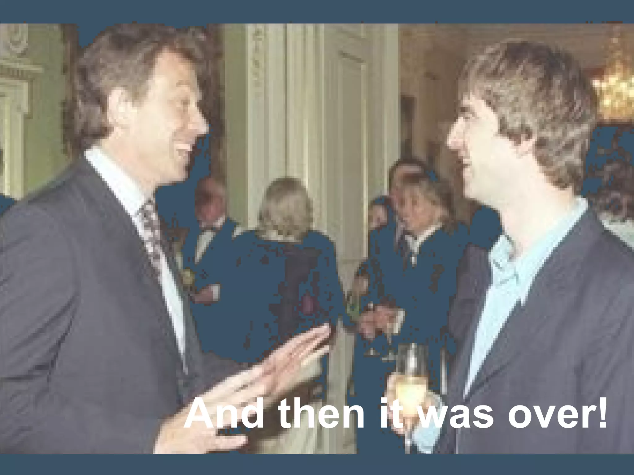 And then it was over!
 