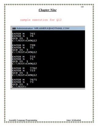 Assembly Language Programming Amer Al-khsabah
109
Chapter Nine
sample execution for Q12
 