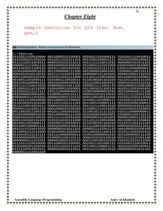 Assembly Language Programming Amer Al-khsabah
92
Chapter Eight
sample execution for Q10 (ran. Num.
gen.)
 