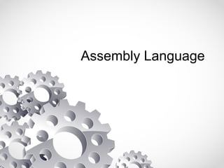 Assembly Language
 