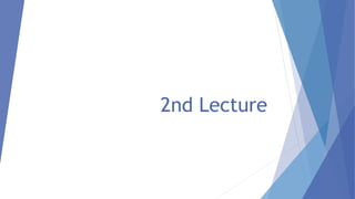 2nd Lecture
 