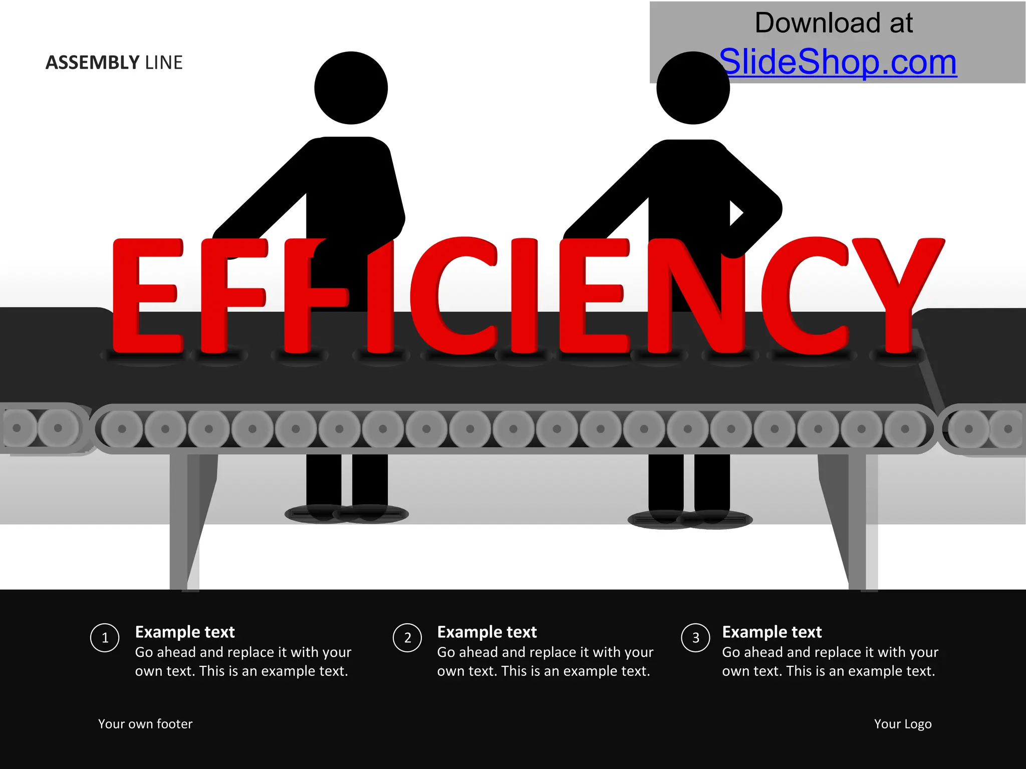 ASSEMBLY  LINE Example text Go ahead and replace it with your own text. This is an example text.  Example text Go ahead and replace it with your own text. This is an example text.  Example text Go ahead and replace it with your own text. This is an example text.  Your own footer Your Logo 1 2 3 v EFFICIENCY EFFICIENCY 