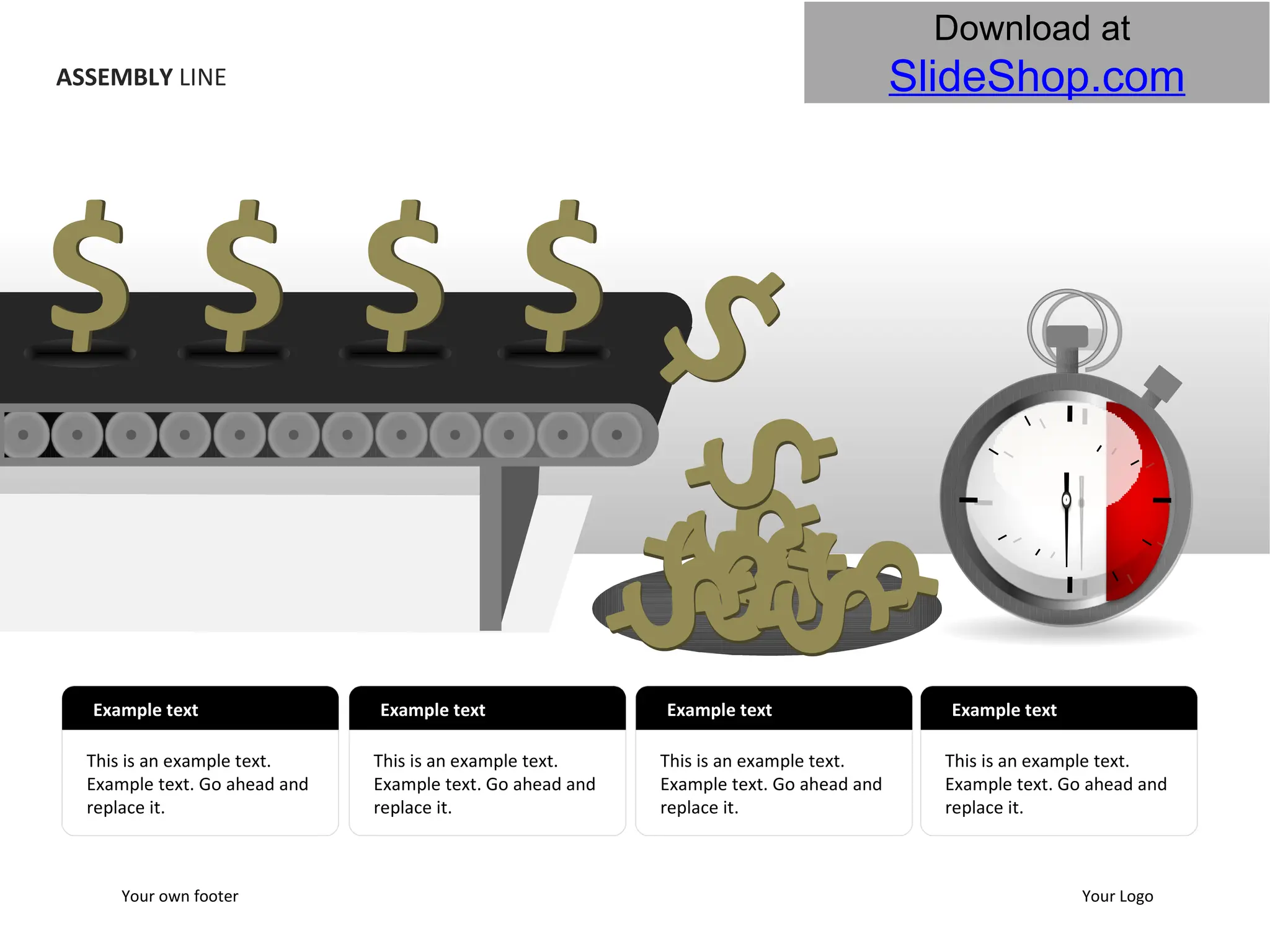 v ASSEMBLY  LINE Example text This is an example text. Example text. Go ahead and replace it. Example text This is an example text. Example text. Go ahead and replace it. Example text This is an example text. Example text. Go ahead and replace it. Example text This is an example text. Example text. Go ahead and replace it. Your own footer Your Logo $ $ $ $ $ $ $ $ $ $ $ $ $ $ $ $ $ $ $ $ $ $ $ $ $ $ 
