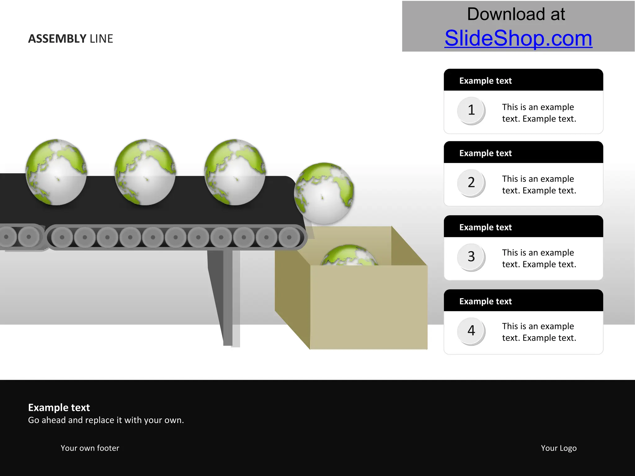 v ASSEMBLY  LINE Example text This is an example text. Example text.  Example text Example text Example text This is an example text. Example text.  This is an example text. Example text.  This is an example text. Example text.  Your own footer Your Logo Example text Go ahead and replace it with your own. 1 2 3 4 