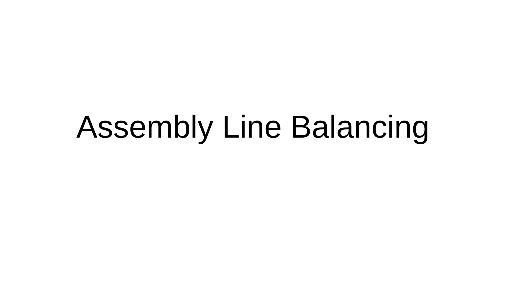 Assembly Line Balancing | PPT