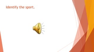 Identify the sport.
 