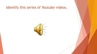 Identify this series of Youtube videos.
 
