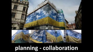 planning - collaboration
 