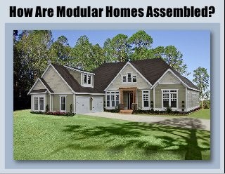How Are Modular Homes Assembled?
 