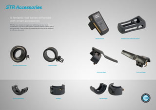 STR Accessories
Swiveling SuspensionYoke
Barcode Scanner
Front LeverTrigger
Top ring Light Module	
SuspensionYoke
Protective Cover for Barcode Scanner
Front LeverTrigger
Top SideTriggerHeadlight
Whether your mission is to get your tightenings to your exact
specification, or to set up that perfect operating solution,Tensor STR is
your go-to-tool.There are lots of accessories and they are all designed
to fulfil your demands.
A fantastic tool series enhanced
with smart accessories
More
informatio
n
onwww.
atlascopco.
com
 