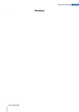 Definizioni Generali.15

WindAsm

…

Luigi Capuzzello

 