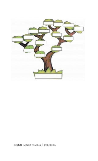 BINGO -MINHA FAMÍLIA É COLORIDA

 