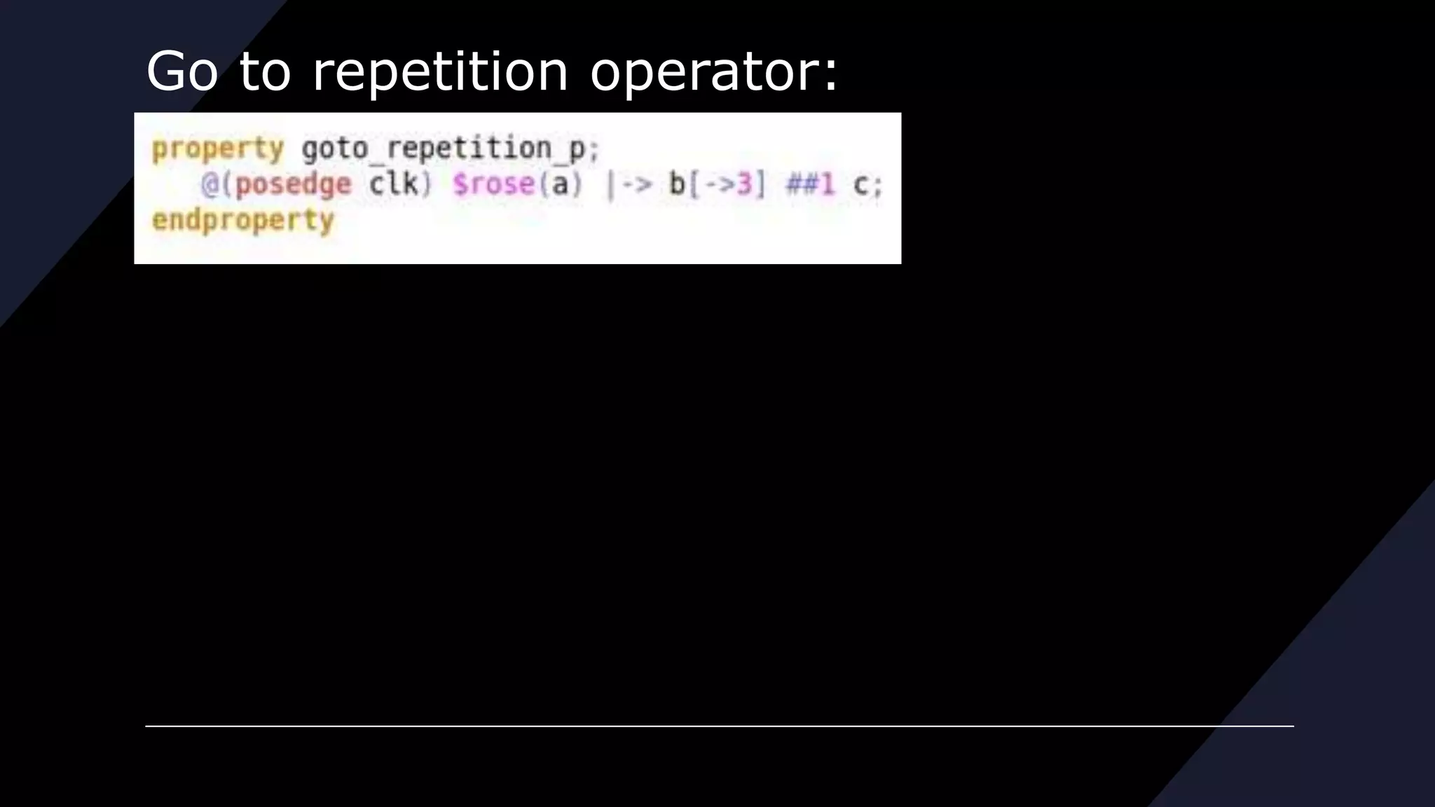 Go to repetition operator:
 