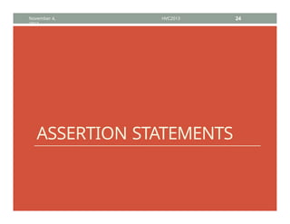 ASSERTION STATEMENTS
November 4,
2013
HVC2013 24
 