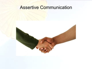Assertive_Communication final presentation.ppt