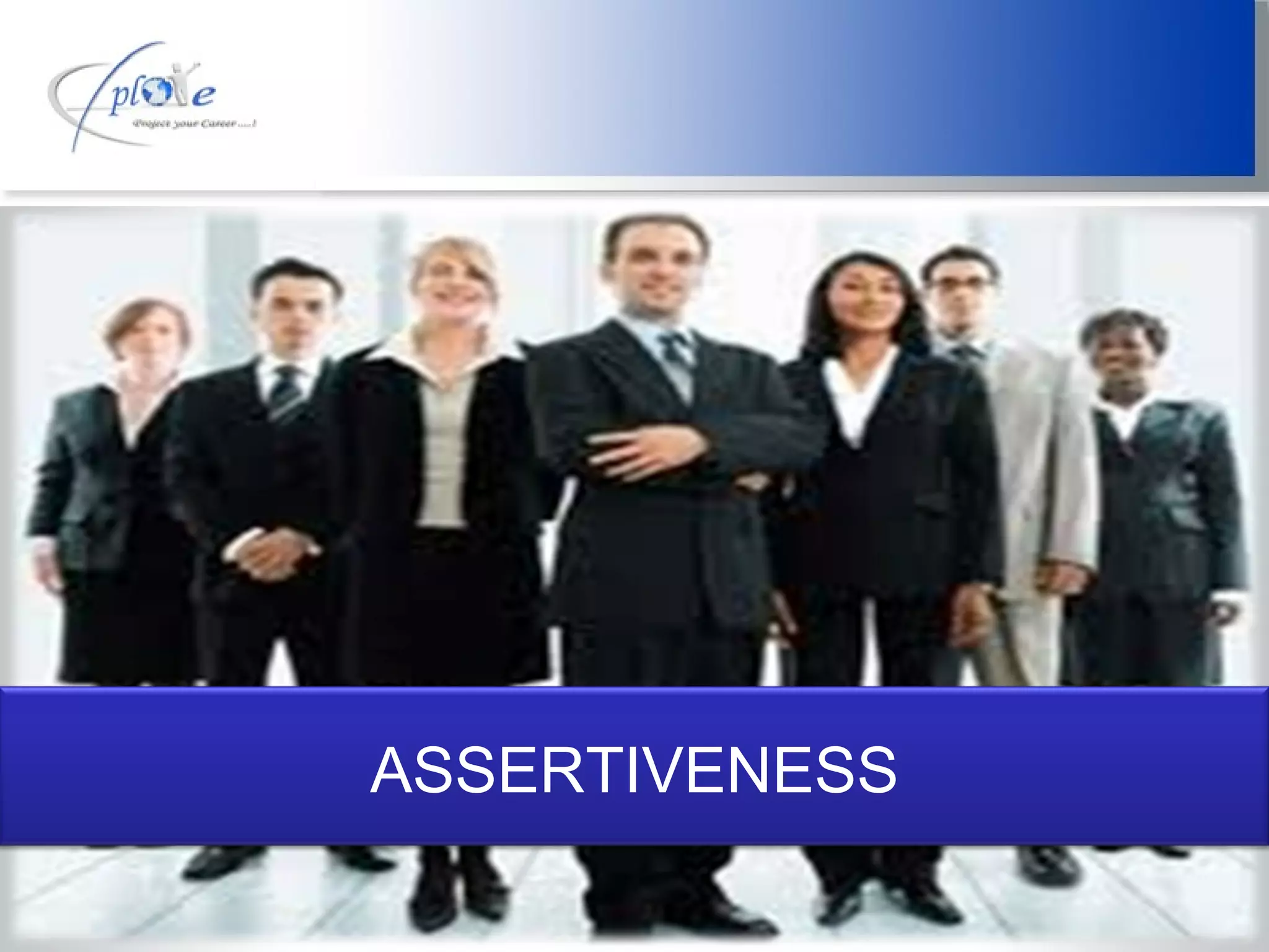 ASSERTIVENESS 