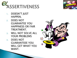 1.   DOESN’T JUST
     HAPPEN.
2.   DOES NOT
     GUARANTEE YOU
     HAPPINESS OR FAIR
     TREATMENT.
3.   WILL NOT SOLVE ALL
     YOUR PROBLEMS
4.   DOES NOT
     GUARANTEEE YOU
     WILL GET WHAT YOU
     WANT.
 