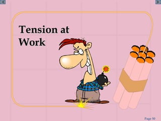 Tension at
Work




             Page 50
 