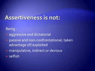 Being -
 aggressive and dictatorial

 passive and non-confrontational, taken
  advantage of/ exploited
 manipulative, indirect or devious

 selfish
 