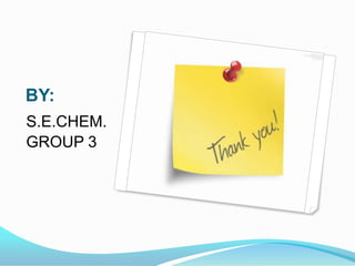 BY:
S.E.CHEM.
GROUP 3

 