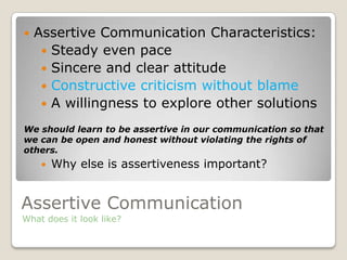Assertiveness and effectively communicating with peers independent ...