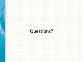 Questions?
 