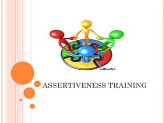 ASSERTIVENESS TRAINING 