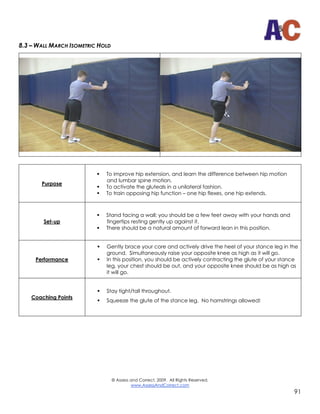 © Assess and Correct, 2009. All Rights Reserved.
www.AssessAndCorrect.com
92
8.4 – BOWLER SQUATS
Purpose
 To train the gl...