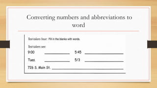 Converting numbers and abbreviations to
word
 