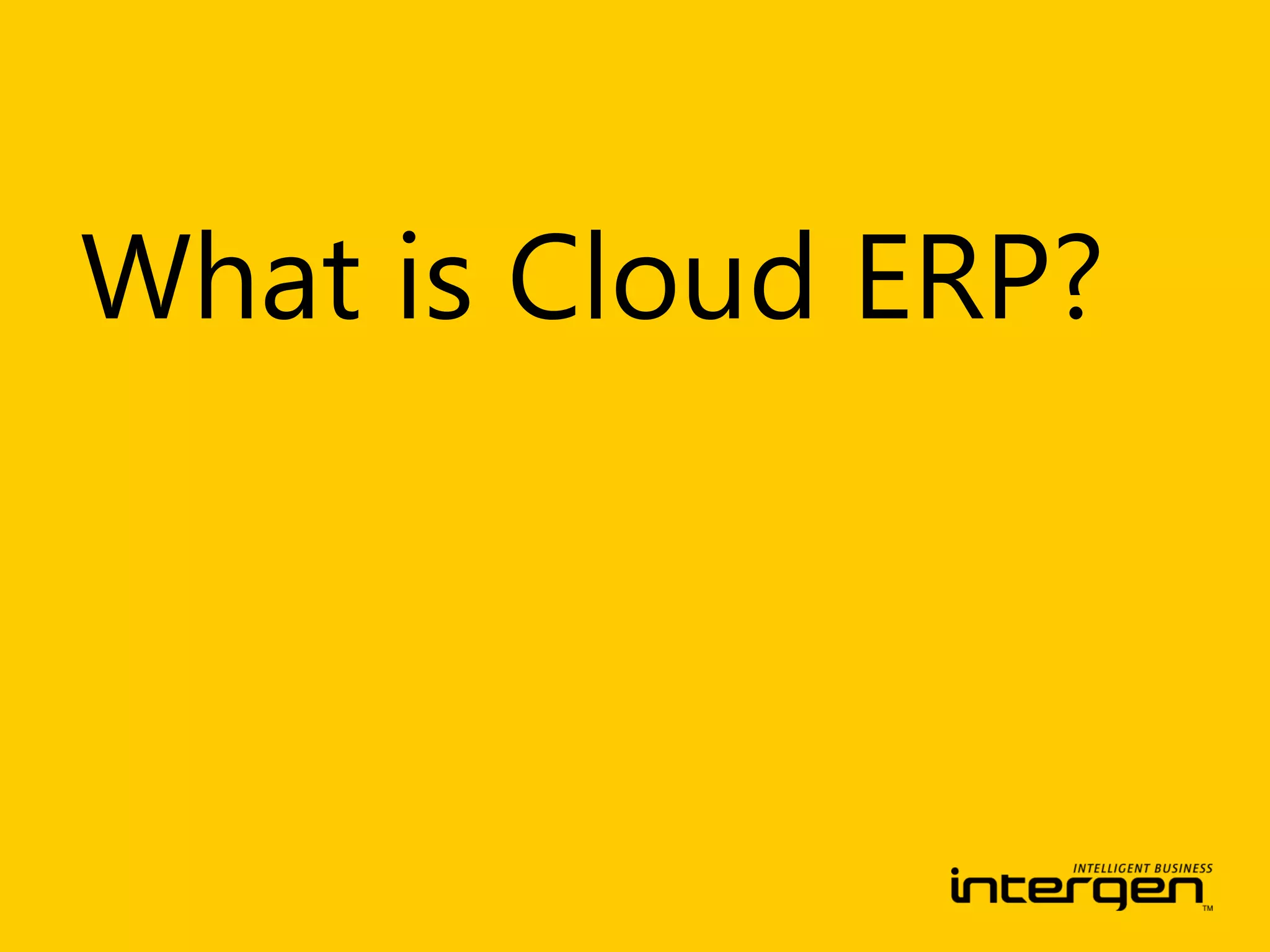 What is Cloud ERP?
 