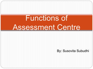 Assessment Centre | PPTX