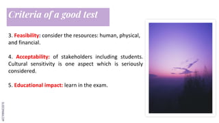 SLIDESMANIA.COM
SLIDESMANIA.COM
Criteria of a good test
3. Feasibility: consider the resources: human, physical,
and finan...