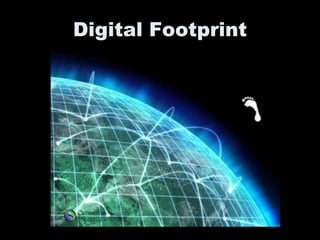 Digital Footprint
 