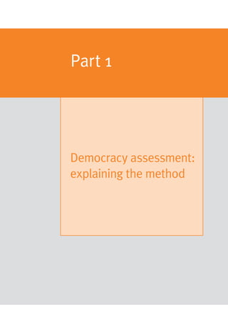 Democracy assessment:
explaining the method
Part 1
 