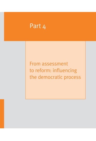 From assessment
to reform: influencing
the democratic process
Part 4
 
